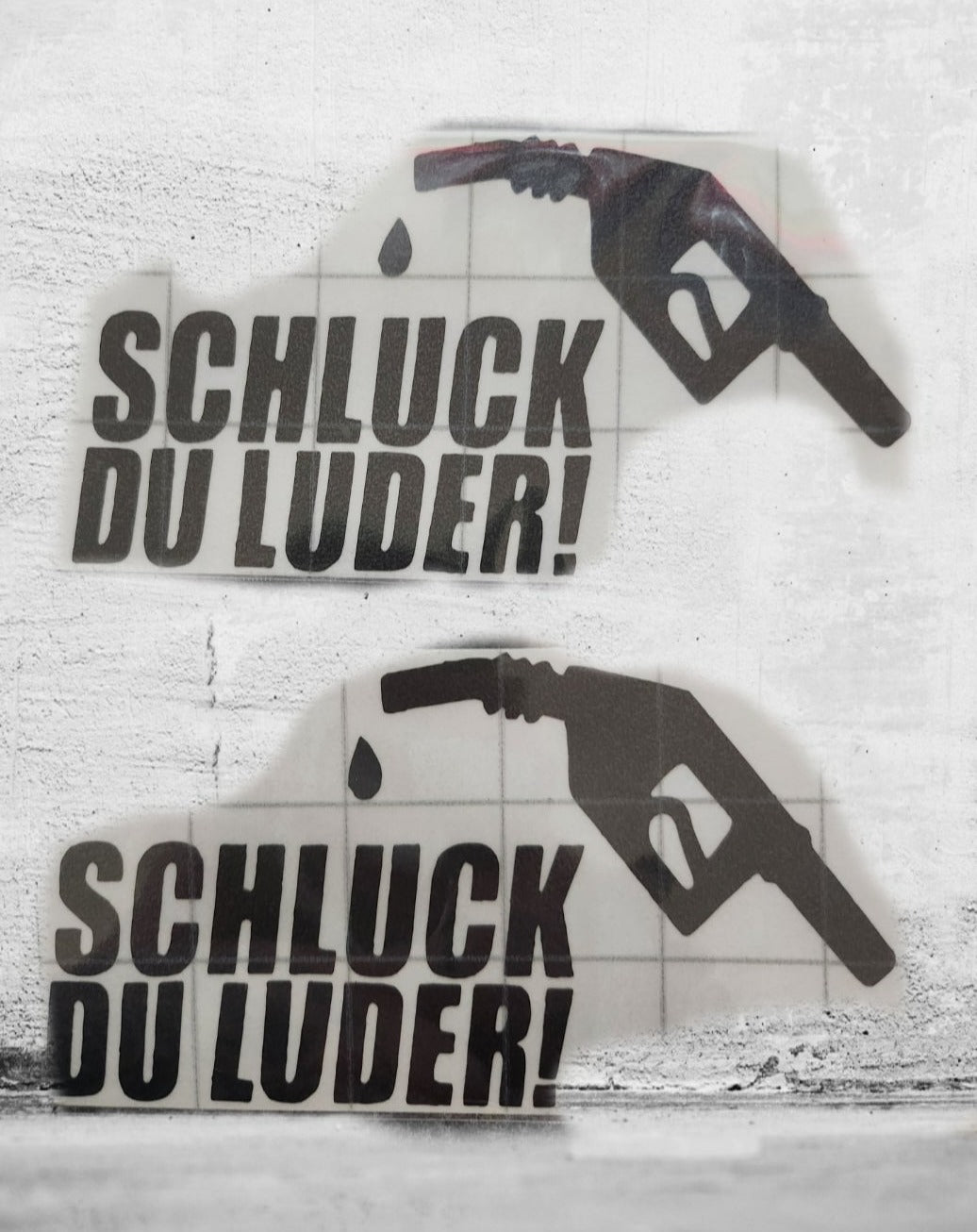 Schluck du luder