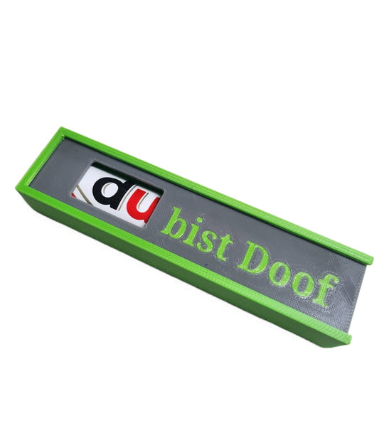 DU bist doof