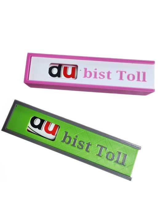 DU bist toll